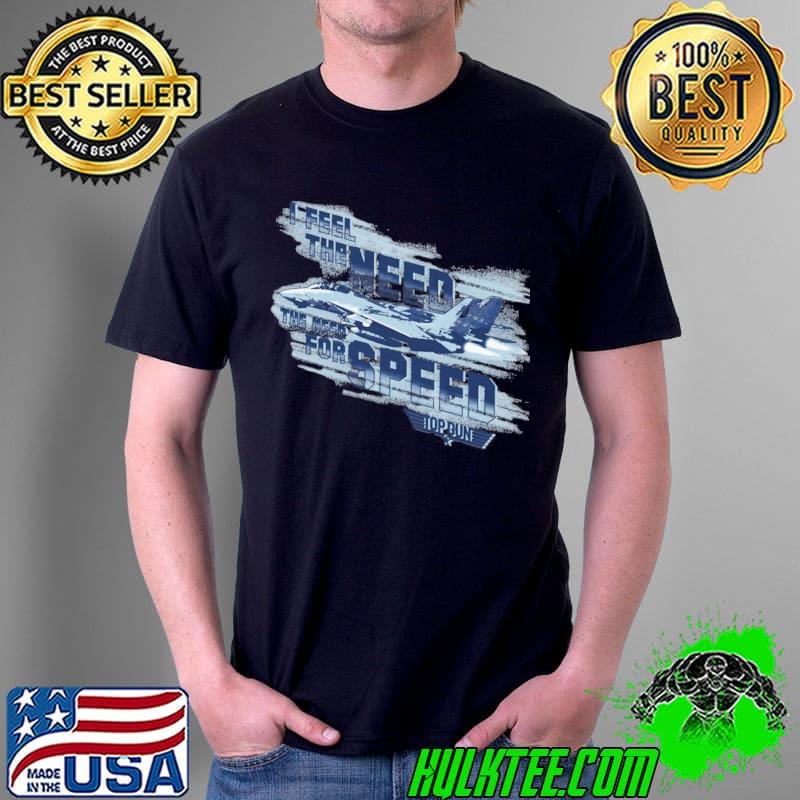 I feel the need for speed top gun maverick shirt