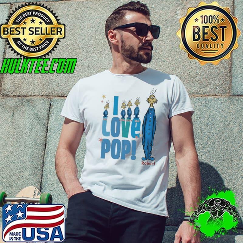 I Love Pop Robert Shirt