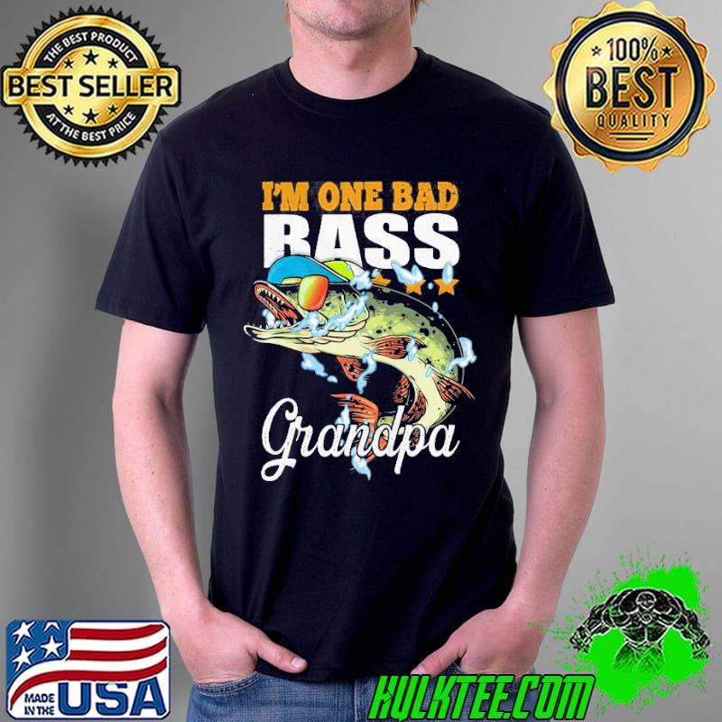 I'm one bad bass grandpa fathers day gift for dad fourth of july shirt