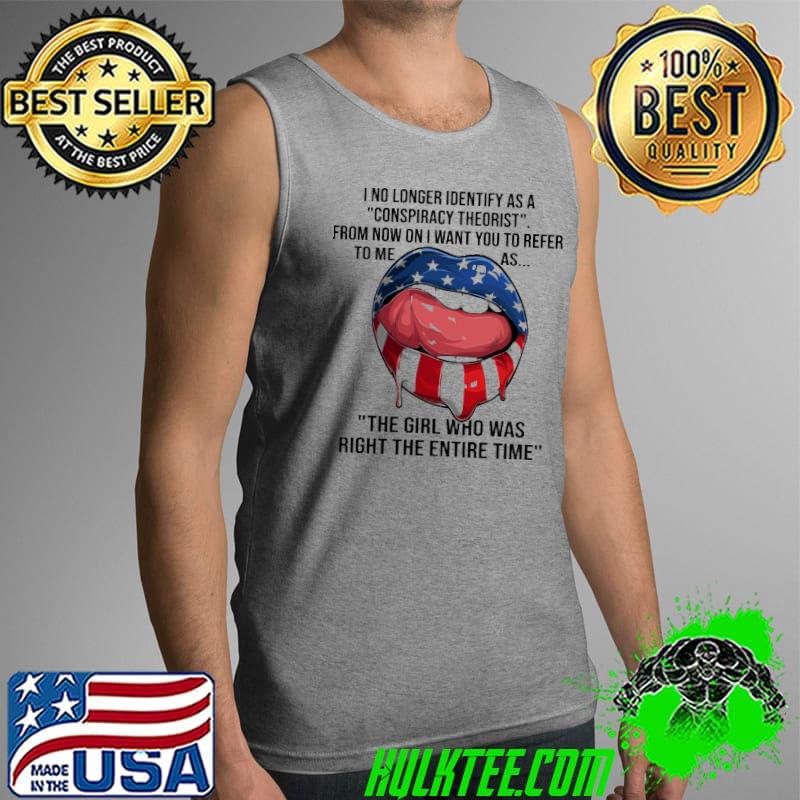 I No Longer Identify As A Conspiracy Theorist Shirt