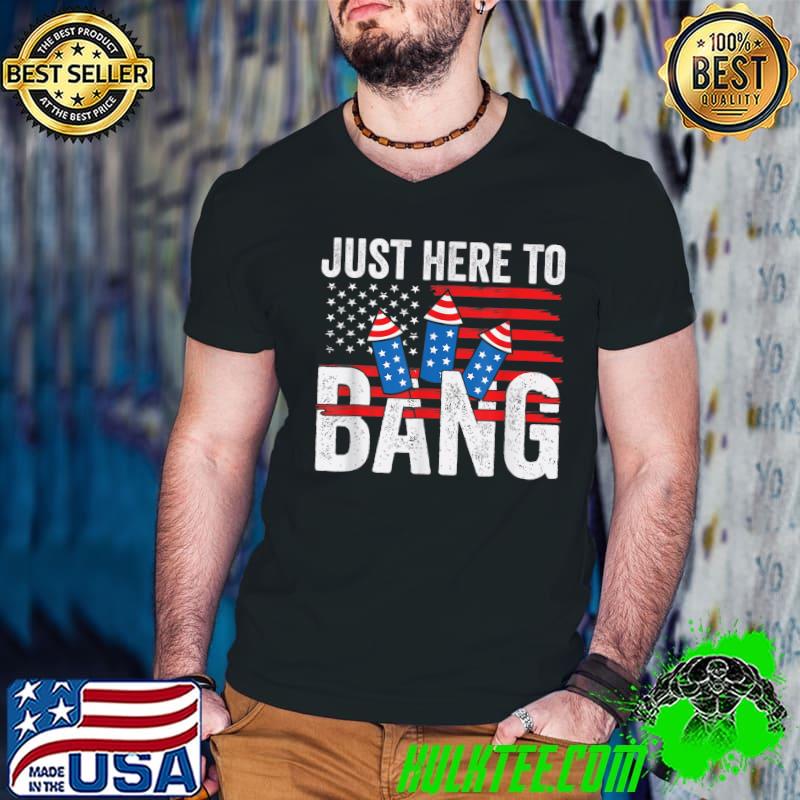 I'm Just Here to Bang American Flag Funny 4th Of July T-Shirt Guys V Neck I'm Just Here to Bang American Flag Funny 4th Of July T-Shirt Guys V Neck