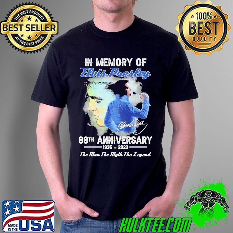 In memory of elvis presley 88th anniversary the legend signature shirt