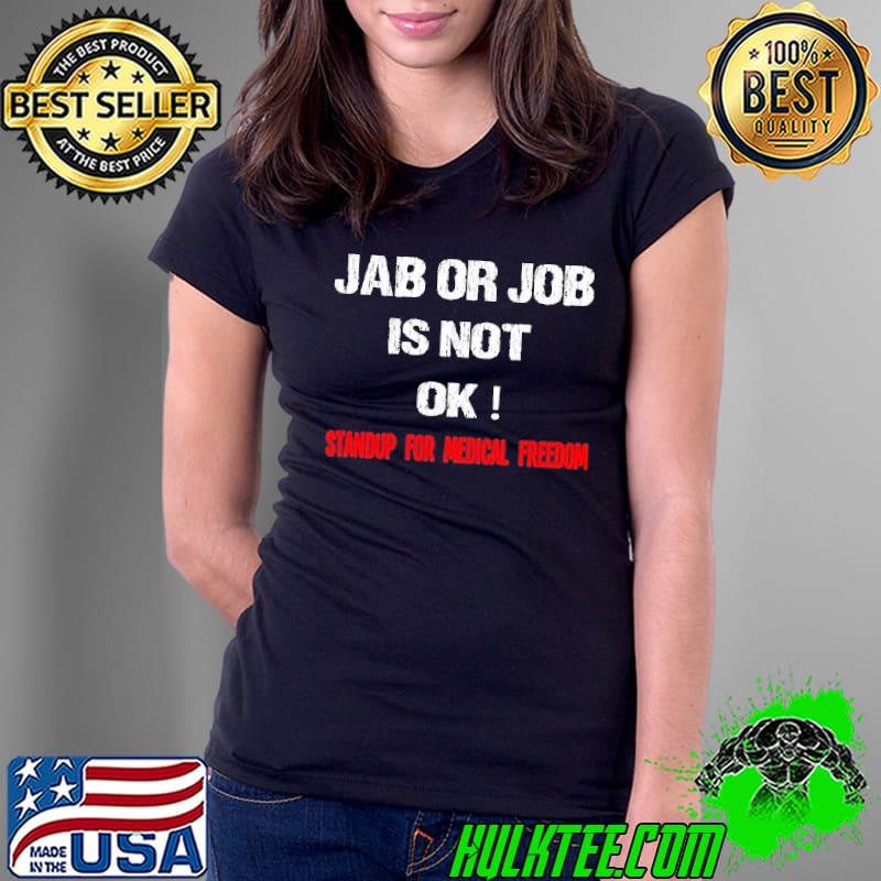Jab Or Job Is Not Ok Shirt Ladies Tee Jab Or Job Is Not Ok Shirt Ladies Tee