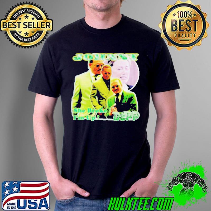 Johnny depp amber heard she broke I'm up shirt