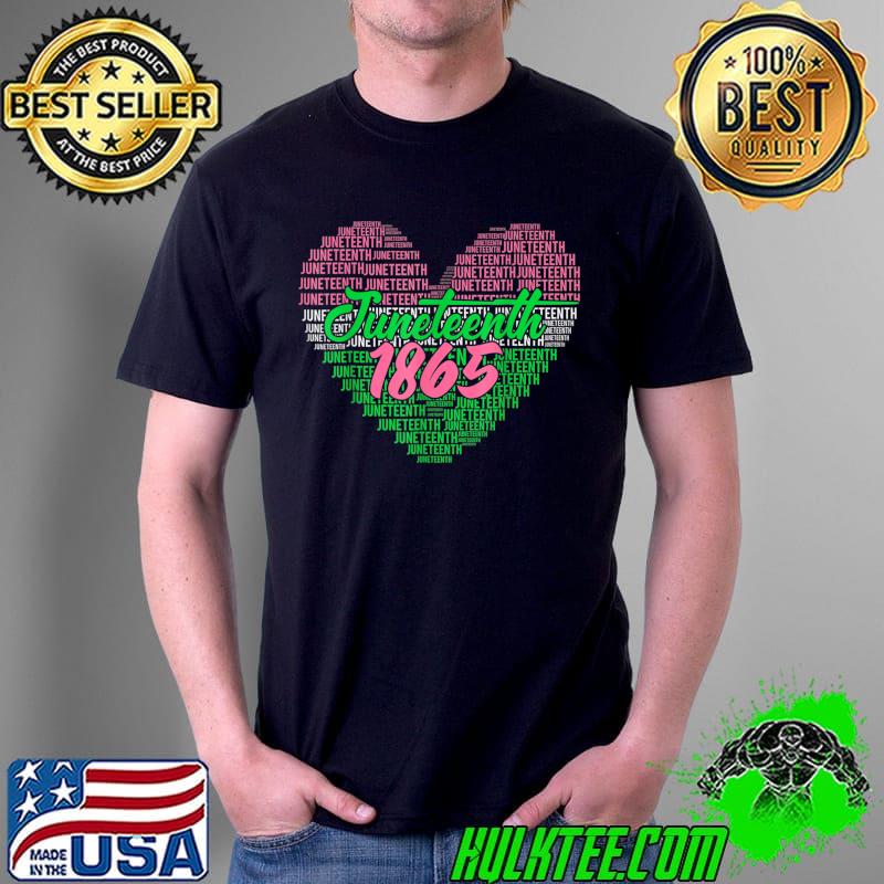 Juneteenth 1865 aka love heart T-Shirt