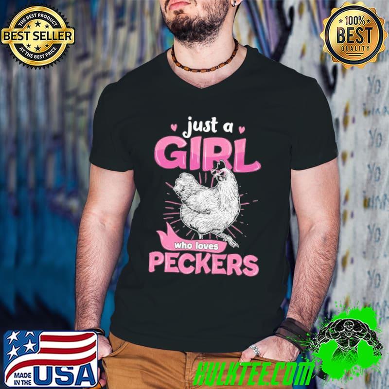 Just a girl who loves peckers chicken farmer short sleeve shirt
