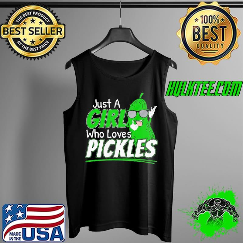 Just a girl who loves pickles t for pickle lovers short sleeve s Tank Top Just a girl who loves pickles t for pickle lovers short sleeve s Tank Top