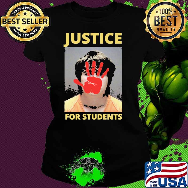 Justice For Students Shirt Ladies tee Justice For Students Shirt Ladies tee