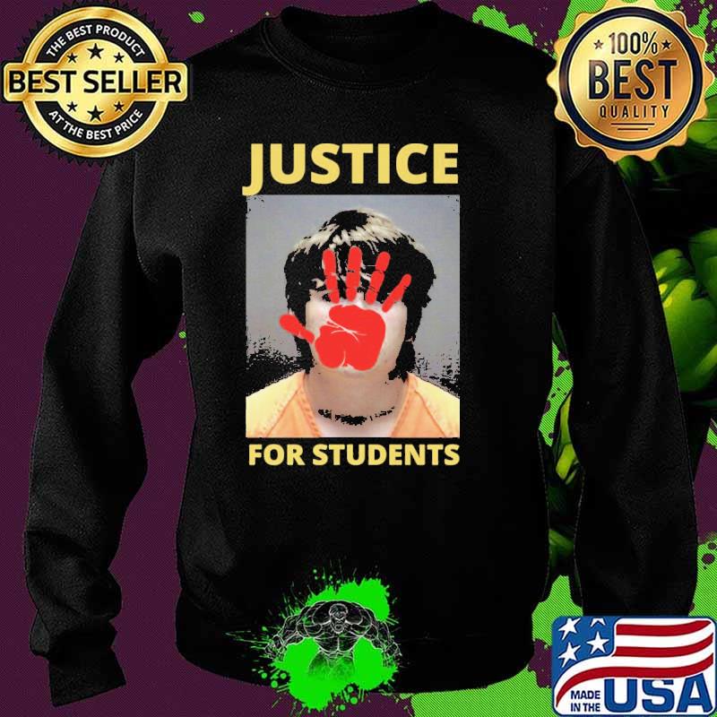 Justice For Students Shirt Sweater Justice For Students Shirt Sweater
