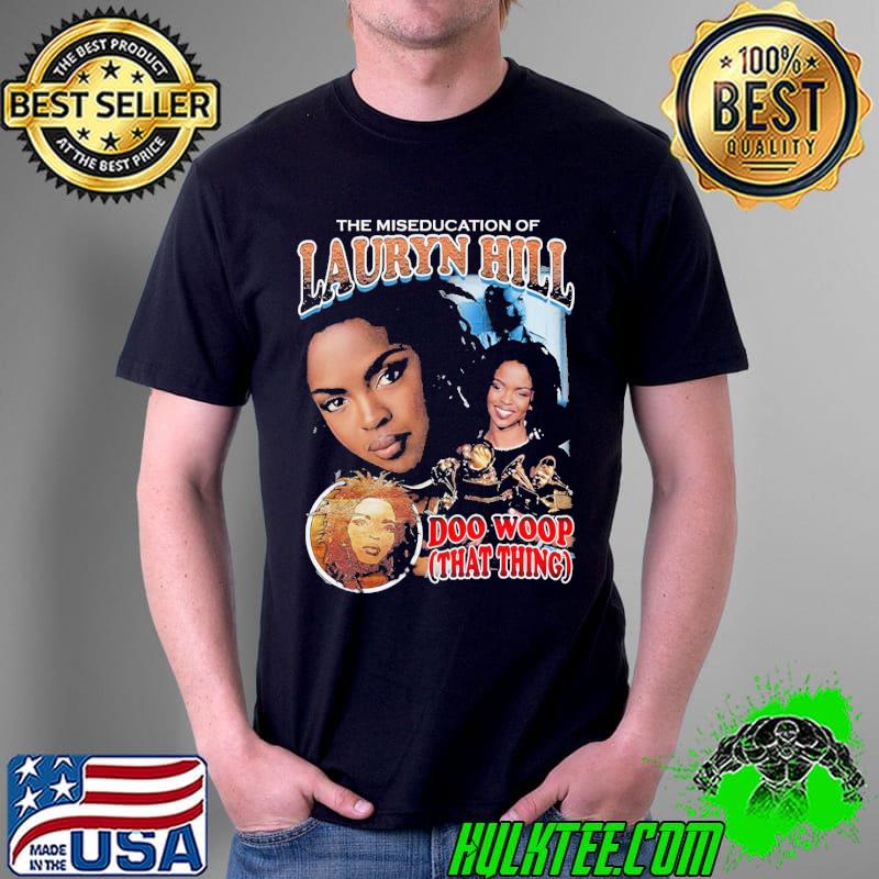 Lauryn hills doo woop that thing vintage 90s shirt