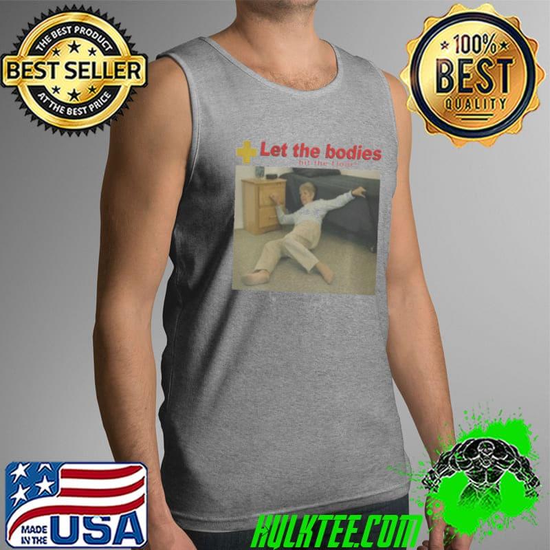 Let my body hit the floor funny s Tank Top Let my body hit the floor funny s Tank Top