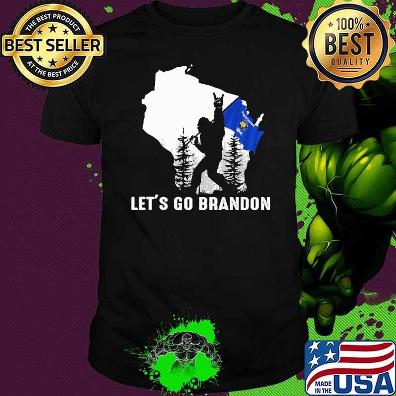 Let's Go Brandon Wisconsin Big Foot shirt