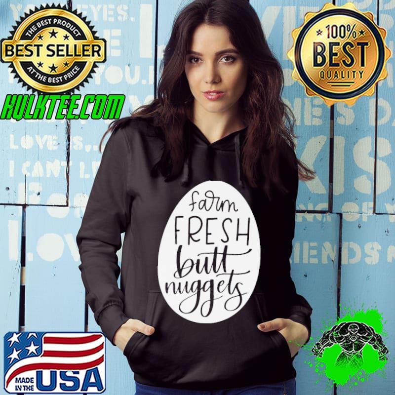 Lettered farm fresh butt nuggets s Hoodie Lettered farm fresh butt nuggets s Hoodie