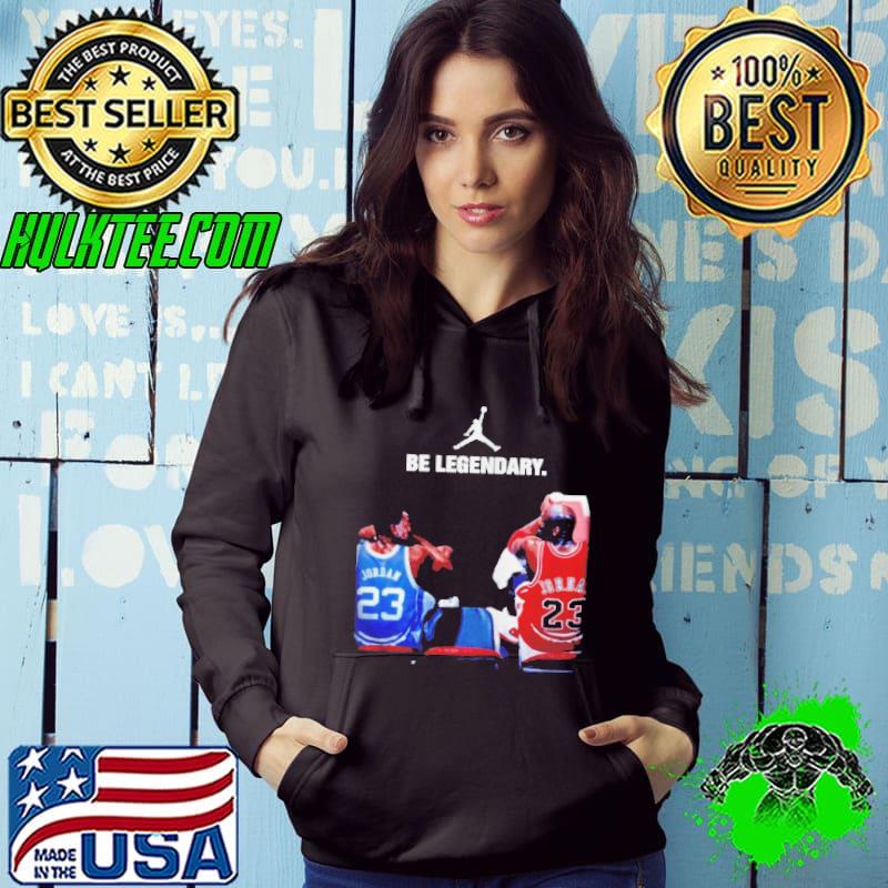 Michael Jordan be legendary s Hoodie Michael Jordan be legendary s Hoodie