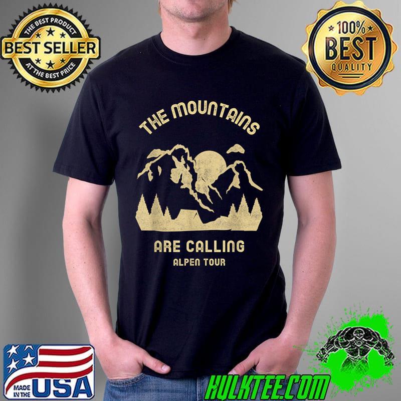 Mountains and Hiking - The Mountain Calls - Alpen Tour T-Shirt