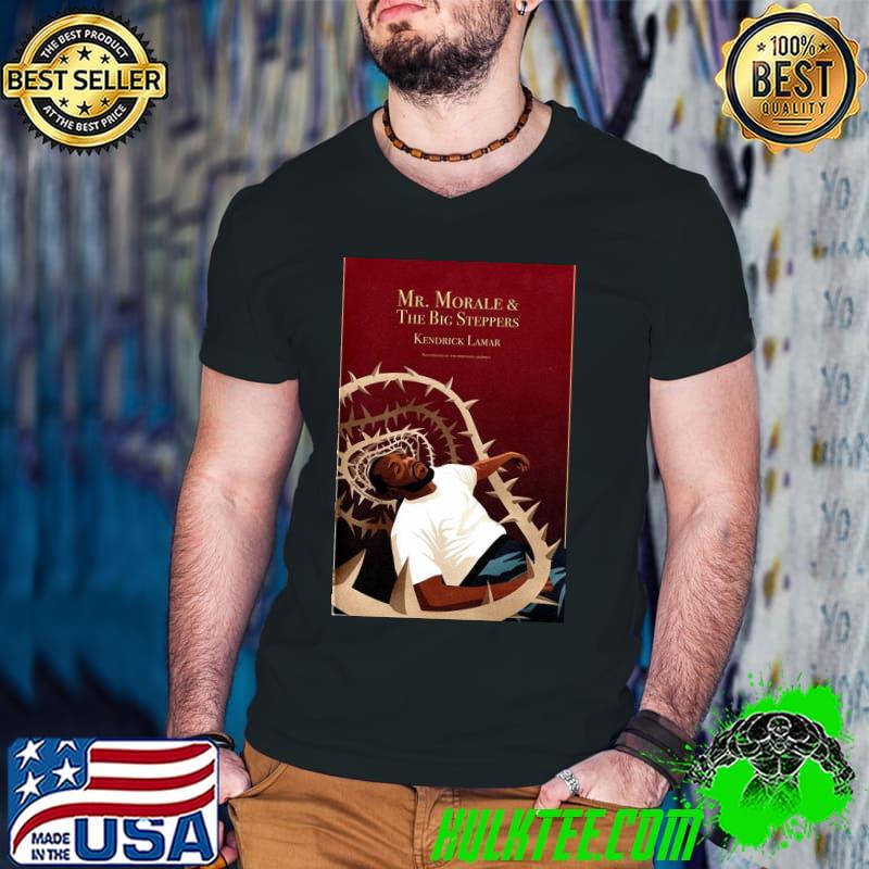 Mr morale and the big steppers classic shirt