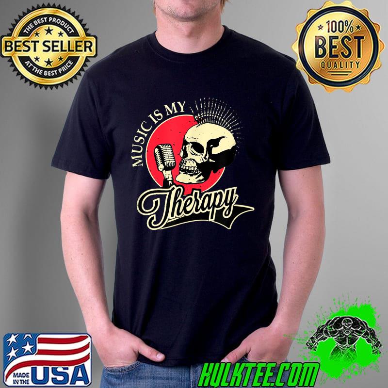 Music is my therapy Rocker Skull for Raver T-Shirt