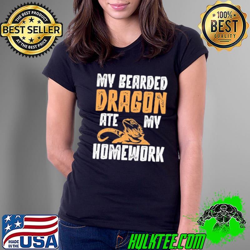 My bearded dragon ate my homework s Ladies Tee My bearded dragon ate my homework s Ladies Tee