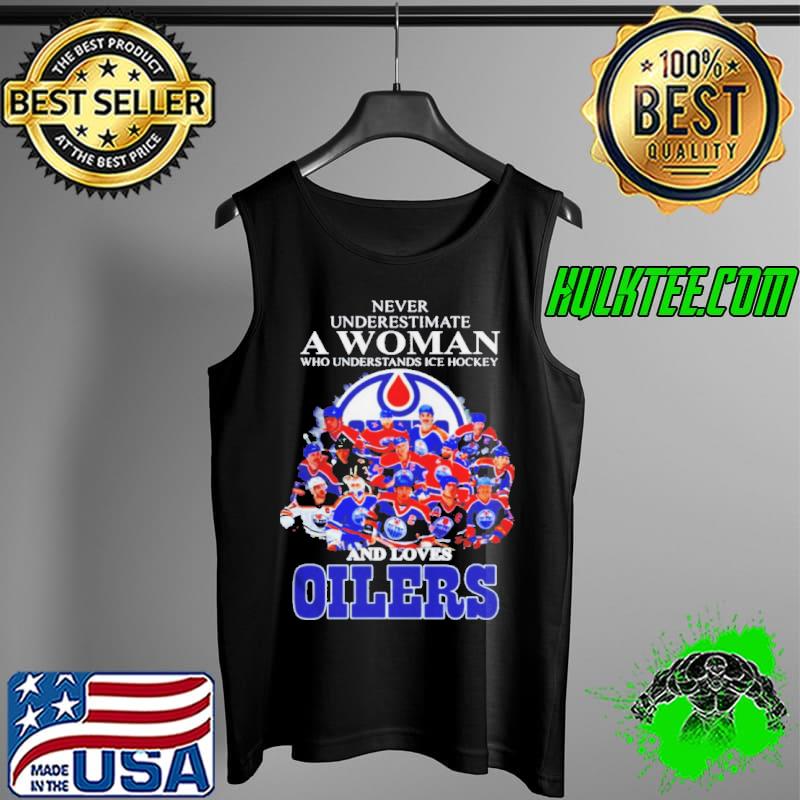 Never underestimate a woan who understands ice hockey and loves oilers s Tank Top Never underestimate a woan who understands ice hockey and loves oilers s Tank Top