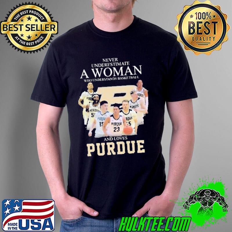 Never underestimate a woman who understands basketball and loves purdue signature classic shirt