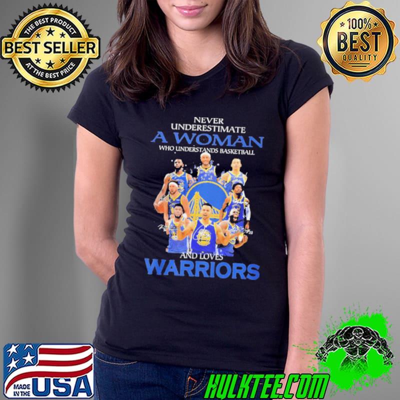 Never underestimate a woman who understands basketball and loves warriors NBA final signatures s Ladies Tee Never underestimate a woman who understands basketball and loves warriors NBA final signatures s Ladies Tee