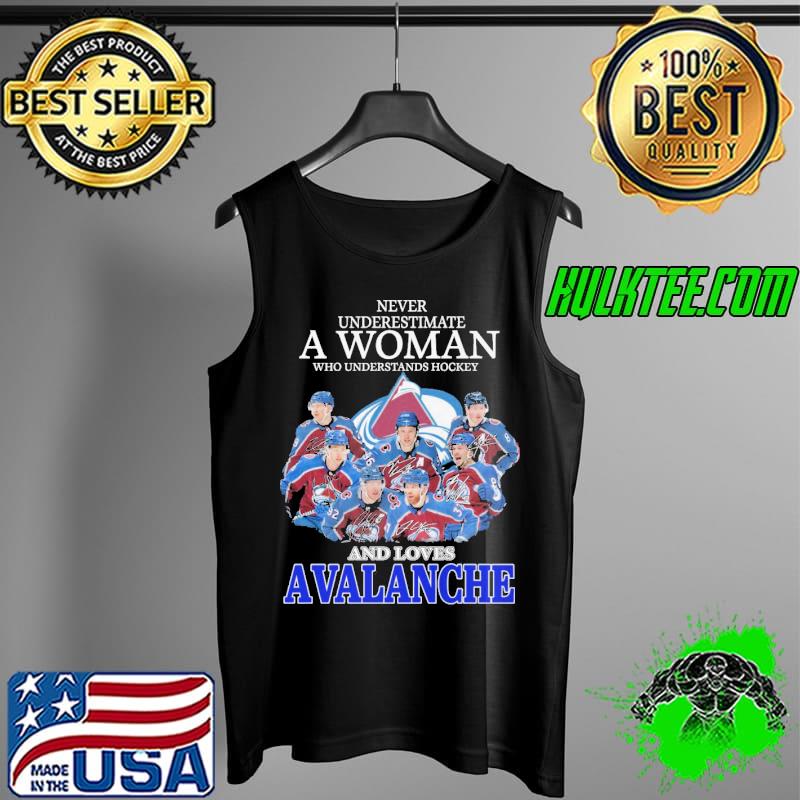 Never Underestimate A Woman Who Understands Hockey And Loves Avalanche Shirt Tank Top Never Underestimate A Woman Who Understands Hockey And Loves Avalanche Shirt Tank Top