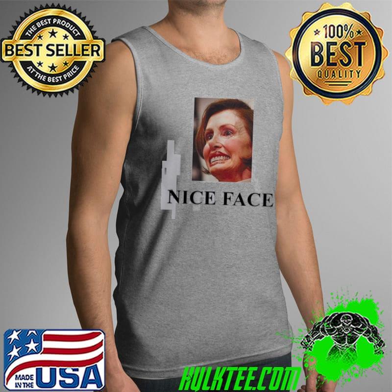 Nice Face Nancy Shirt Tank Top Nice Face Nancy Shirt Tank Top