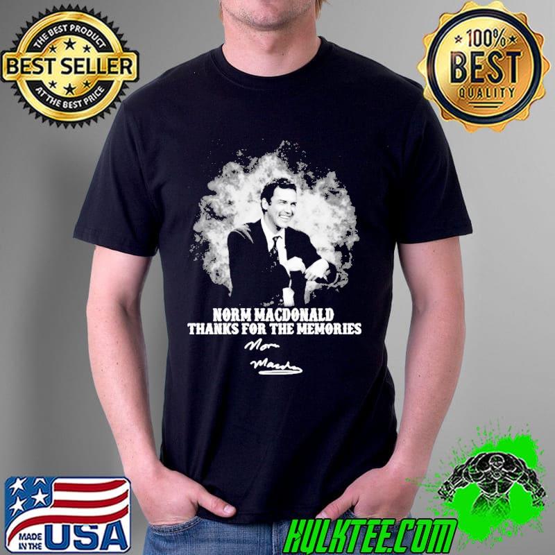 Norm macDonald thanks for the memories signature shirt