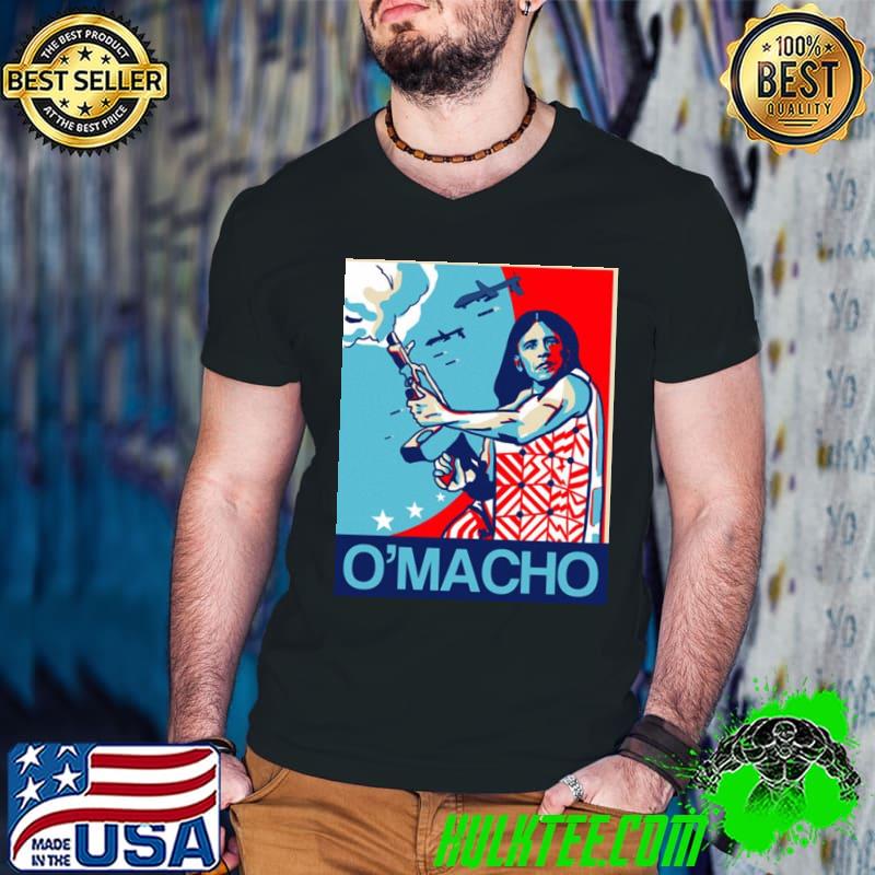 O'macho politican trending shirt