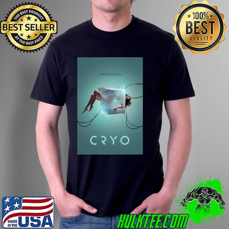Once you wake up the nightmare begin cryo 2022 movie shirt