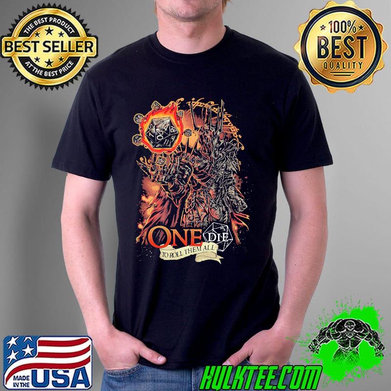 One Die To Roll Them All Shirt