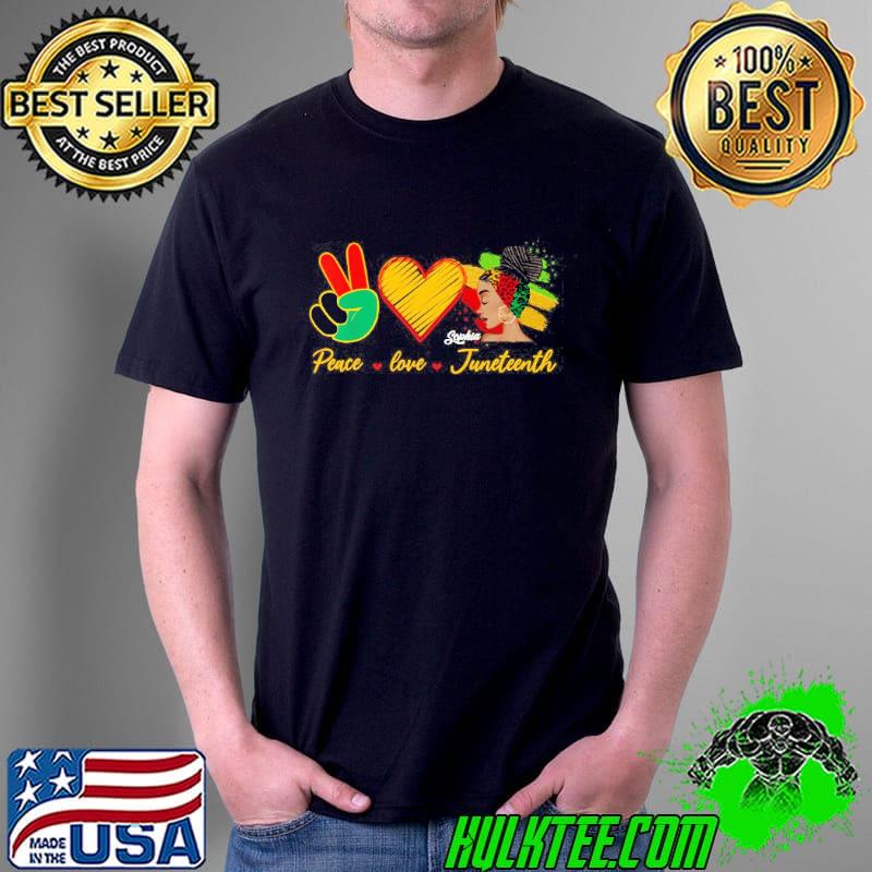 Peace Love Juneteenth Pride Black Girl Shirt Peace Love Juneteenth Pride Black Girl Shirt
