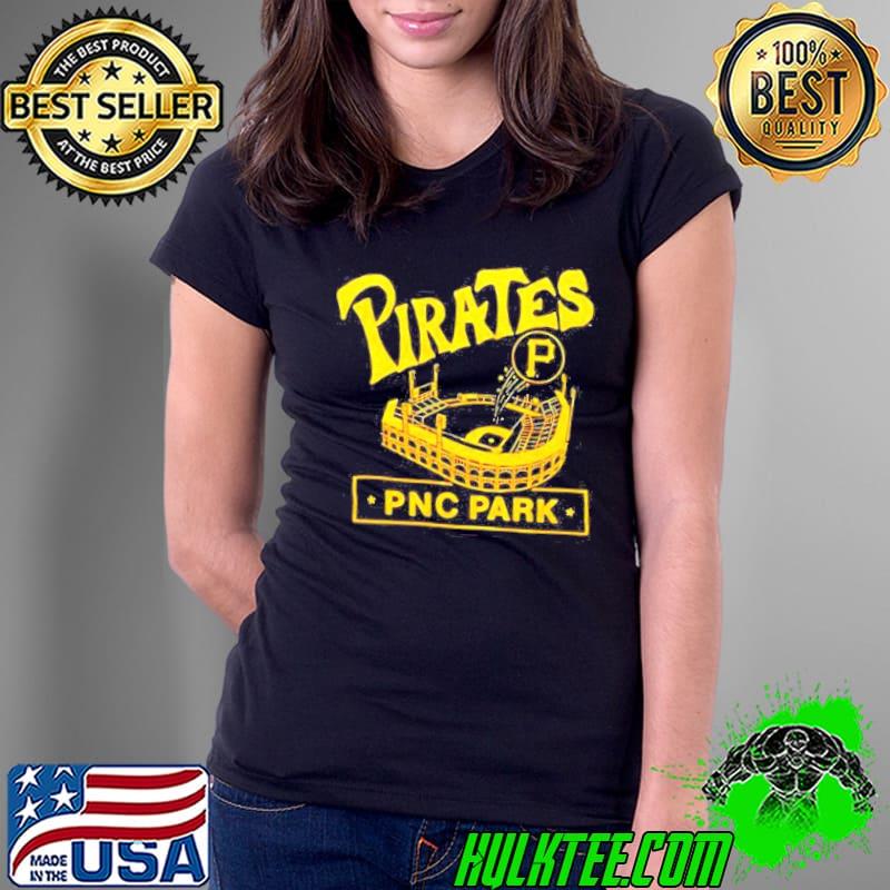 Pittsburgh pirates pnc park s Ladies Tee Pittsburgh pirates pnc park s Ladies Tee