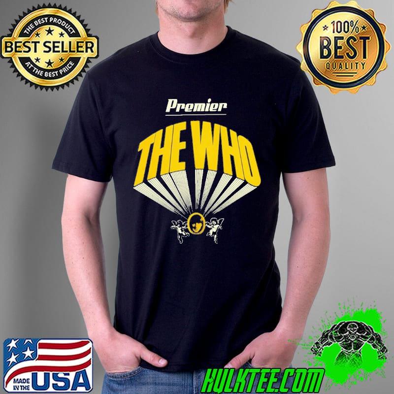 Premier thw Who Shirt