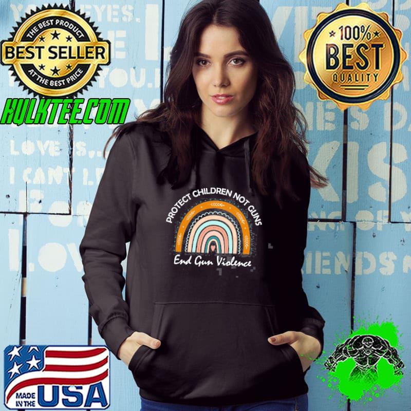 Protect children not guns wear orange day rainbow s Hoodie Protect children not guns wear orange day rainbow s Hoodie