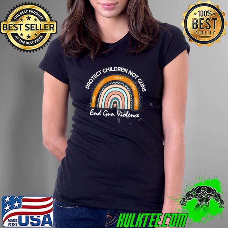 Protect children not guns wear orange day rainbow s Ladies Tee Protect children not guns wear orange day rainbow s Ladies Tee