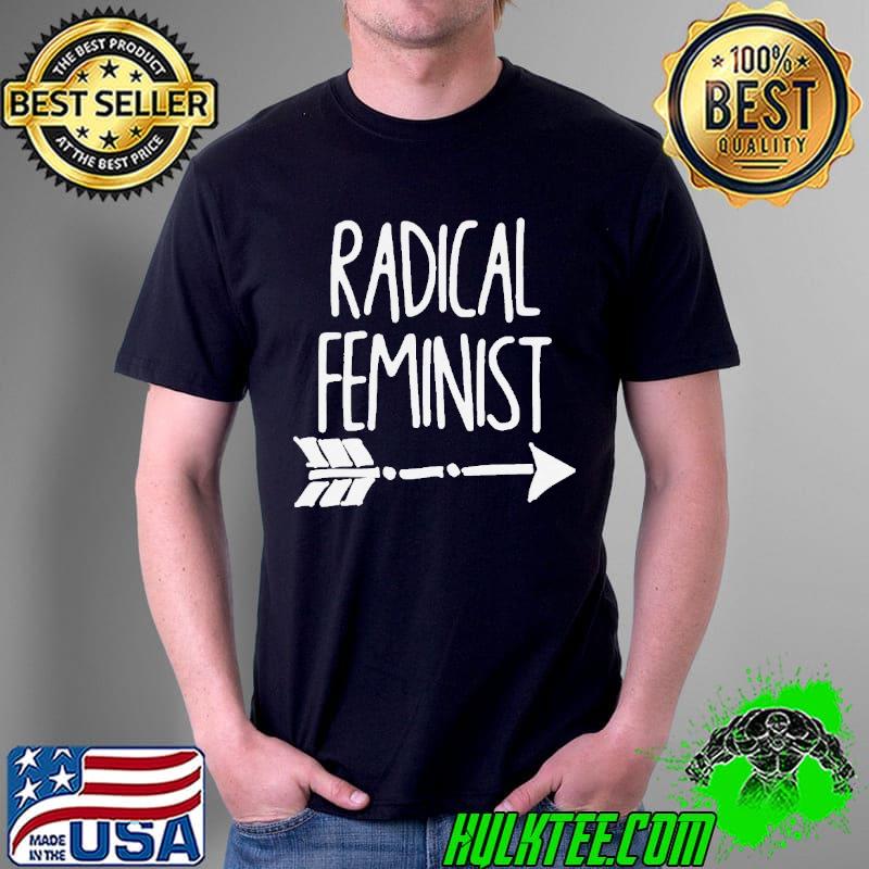 Radical feminist shirt