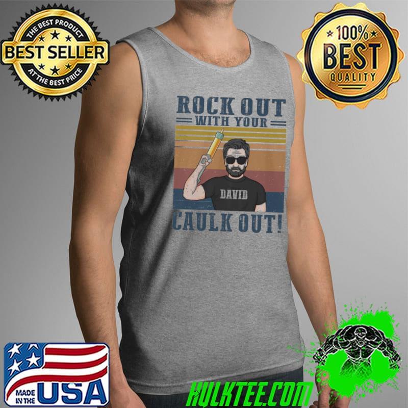 Rock Out With Your Caulk Out Vintage Shirt