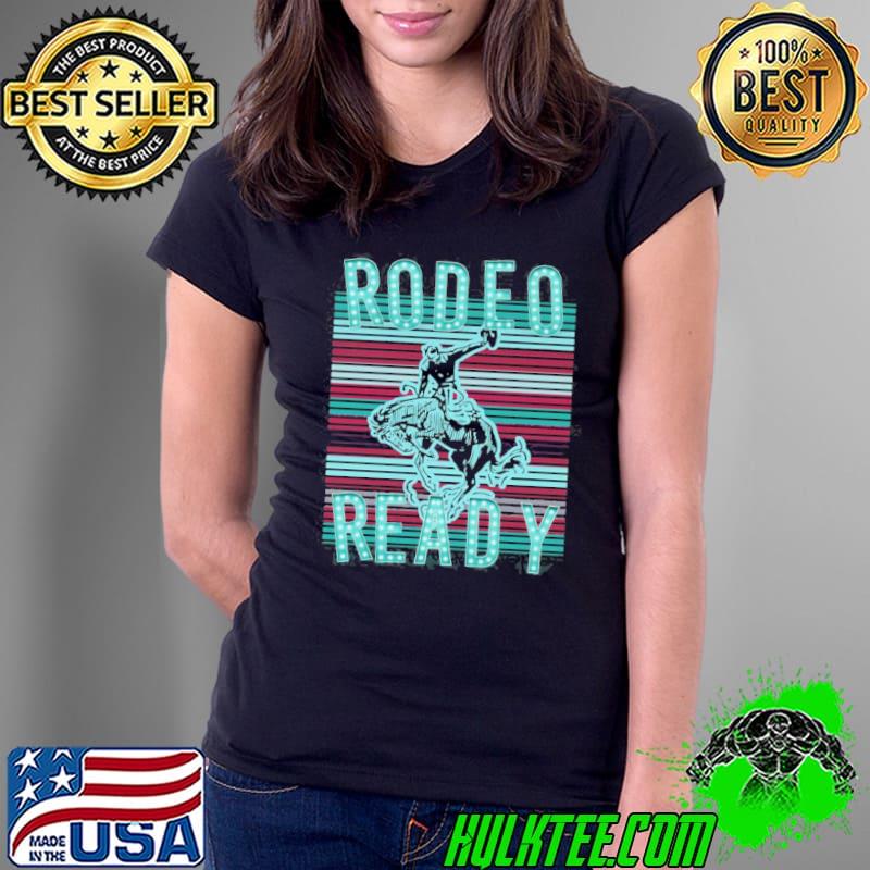 Rodeo ready s Ladies Tee Rodeo ready s Ladies Tee