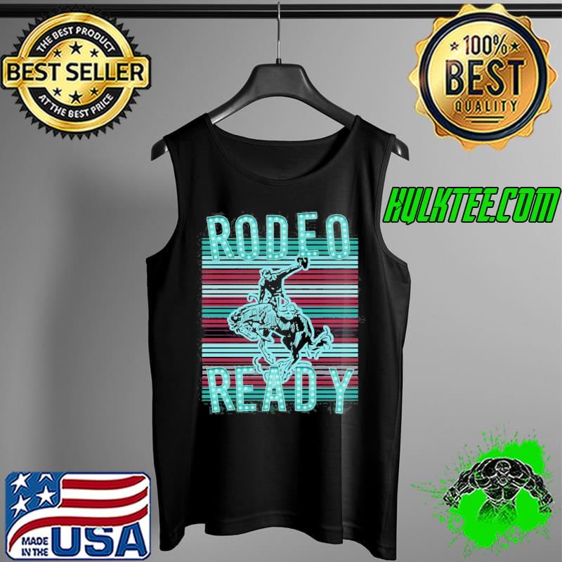 Rodeo ready s Tank Top Rodeo ready s Tank Top