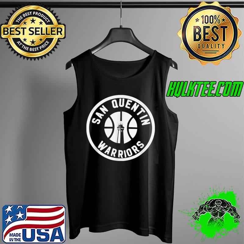 San Quentin Warriors. shirt T-Shirt Tank Top San Quentin Warriors. shirt T-Shirt Tank Top
