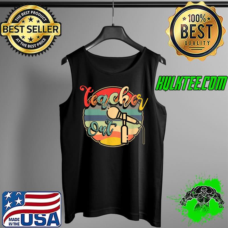 Sayings Teacher Out Last Day Of School End of School Year T-Shirt Tank Top Sayings Teacher Out Last Day Of School End of School Year T-Shirt Tank Top