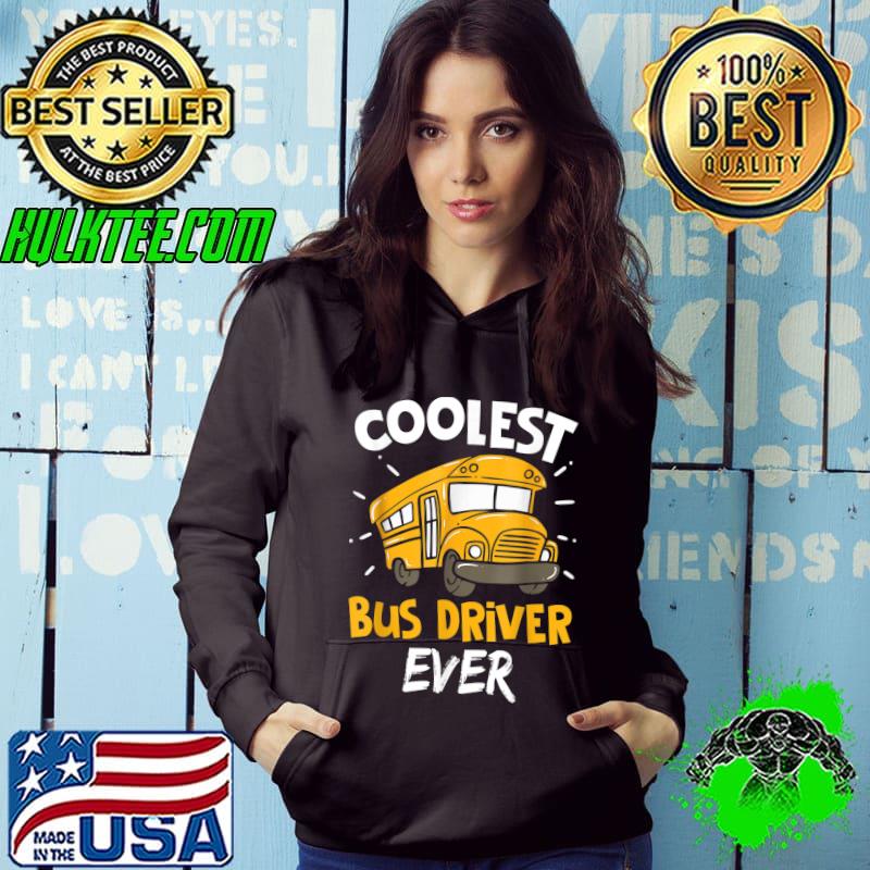 School Bus Driver Shirts - Bus Driver Costume Supplies T-Shirt Hoodie School Bus Driver Shirts - Bus Driver Costume Supplies T-Shirt Hoodie