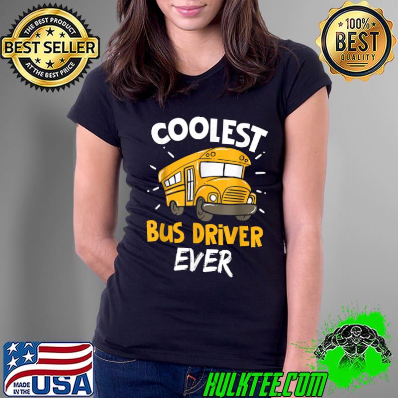 School Bus Driver Shirts - Bus Driver Costume Supplies T-Shirt Ladies Tee School Bus Driver Shirts - Bus Driver Costume Supplies T-Shirt Ladies Tee