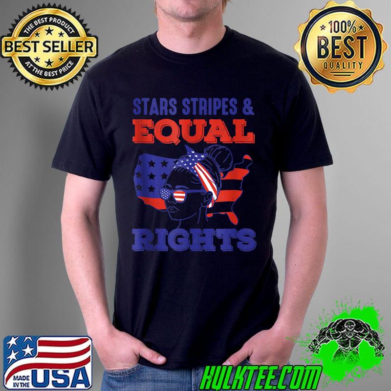 Stars Stripes Equal Rights Usa Flag Messy Bun T-Shirt