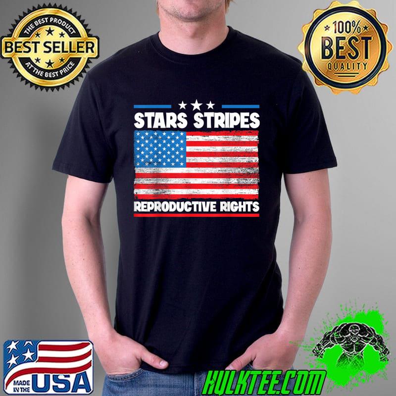 Stars Stripes Reproductive Rights 4th Of July American Flag Stars T-Shirt