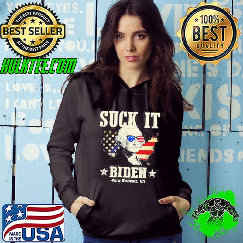 Suck it Biden 4th of july george Washington 1776 American flag s Hoodie Suck it Biden 4th of july george Washington 1776 American flag s Hoodie