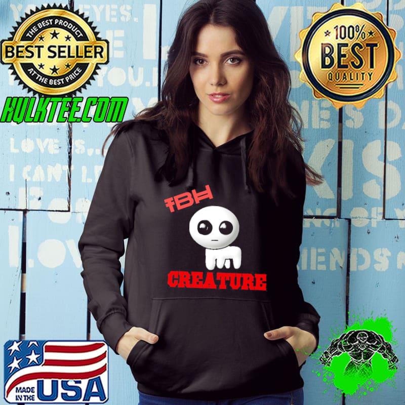 Tbh creature s Hoodie Tbh creature s Hoodie