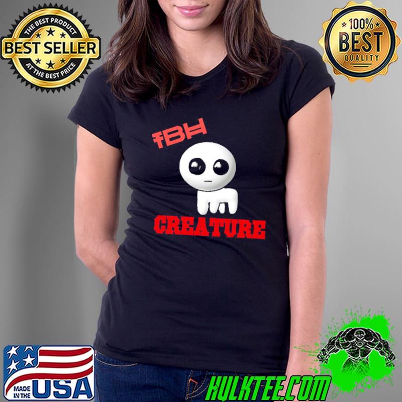 Tbh creature s Ladies Tee Tbh creature s Ladies Tee