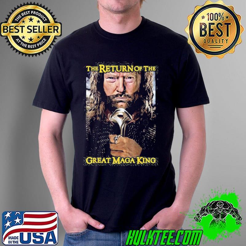The return of the great maga king funny ultra maga shirt